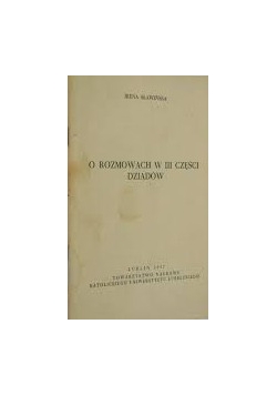 O rozmowach w III części dziadów
