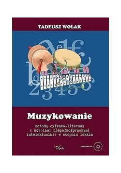 Muzykowanie metodą cyfrowo literową z uczniami niepełnosprawnymi intelektualnie w stopniu lekkim