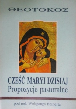 Cześć Maryi dzisiaj