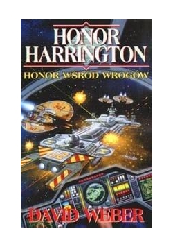 Honor Harrington. Honor wśród wrogów