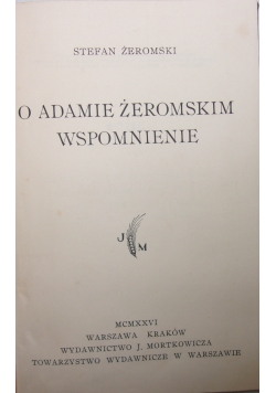 O Adamie Żeromskim wspomnienie,1926r.
