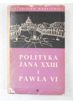 Polityka Jana XXIII i Pawła VI