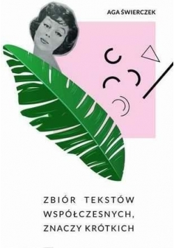 Zbiór tekstów współczesnych znaczy krótkich