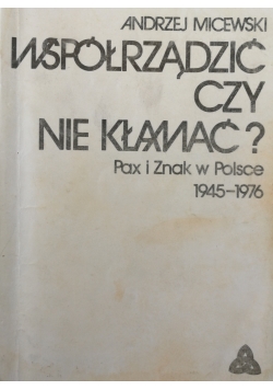 Współrządzić czy nie kłamać?