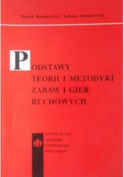 Podstawy teorii i metodyki zabaw i gier ruchowych