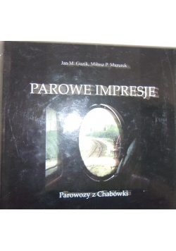 Parowe impresje. Parowozy z Chabówki