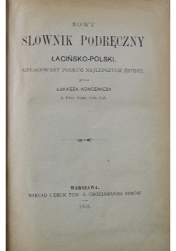Nowy słownik podręczny łacińsko polski 1908 r.