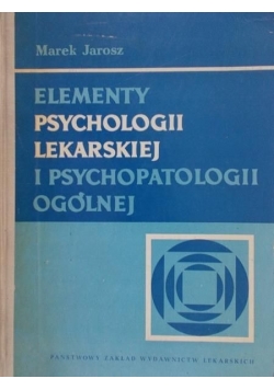Elementy psychologii lekarskiej i psychopatologii ogólnej