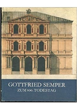 Gottfried Semper zum 100 todestag