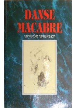 Danse Macabre Wybór wierszy