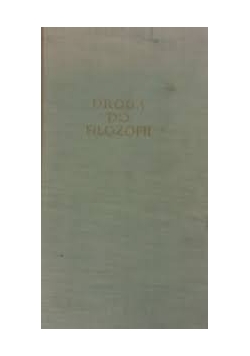 Droga do filozofii tom I