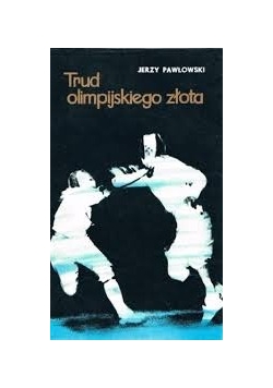 Trud olimpijskiego złota