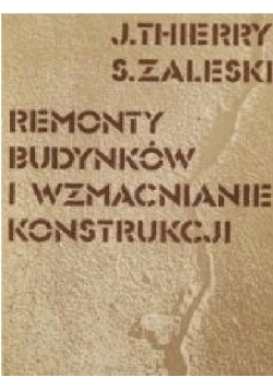 Remonty budynków i wzmacnianie konstrukcji