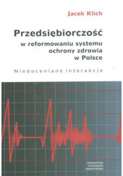 Przedsiębiorczość w reformowaniu systemu ochrony zdrowia w Polsce