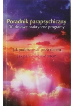 Poradnik parapsychiczny. 30-dniowe praktyczne programy