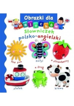 Obrazki dla maluchów. Słowniczek polsko-angielski