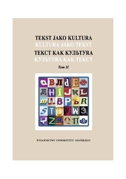 Tekst jako kultura Kultura jako tekst. Tom 2