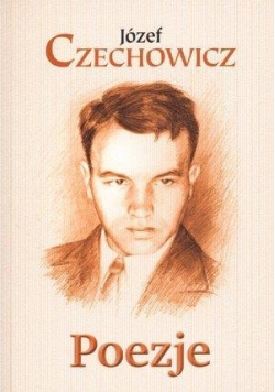 Poezje - Józef Czechowicz