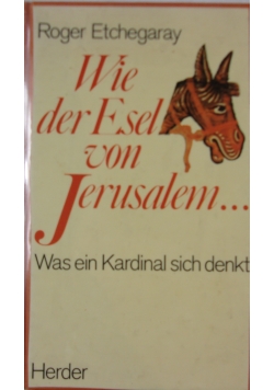 Wie der Esel von Jerusalem