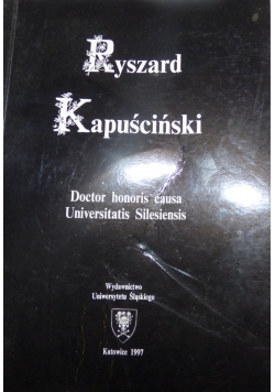 Ryszard Kapuściński Doctor honoris causa Universitatis Silesiensis Autograf Kapuścińskiego