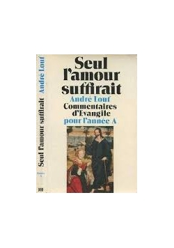 Seul l'amour suffirait