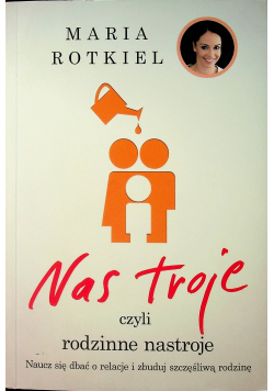 Nas troje czyli rodzinne nastroje