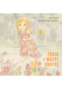 Zosia i motyl Anatol