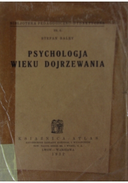 Psychologja wieku dojrzewania ,1932r.