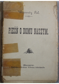 Pieśń o domu naszym 1902 r.