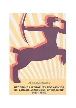 Recepcja literatury rosyjskiej na łamach "wiadomości literackich" (1924-1939) + Autograf