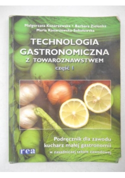 Technologia gastronomiczna z towaroznawstwem, część I
