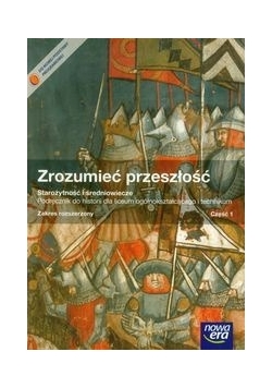 Zrozumieć przeszłość Starożytność i średniowiecze Część 1