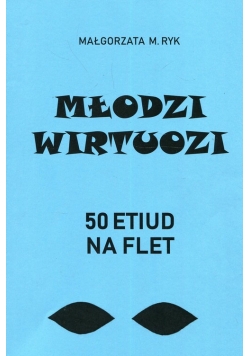 Młodzi wirtuozi 50 Etiud na flet