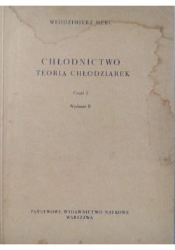 Chłodnictwo. Teoria chłodziarek, cz I
