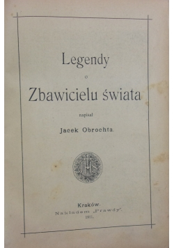 Legendy o Zbawicielu świata, 1911 r.