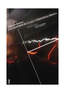 Z prędkością światła / A la velocidad de la luz