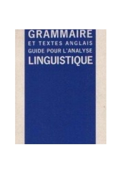 Grammaire et textes anglais guide pour l'analyse linguistique