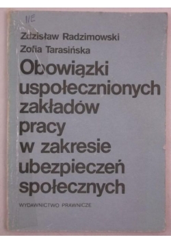 Obowiązki uspołecznionych zakładów pracy w zakresie ubezpieczeń społecznych