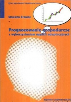 Prognozowanie gospodarcze z wykorzystywaniem modeli adaptacyjnych