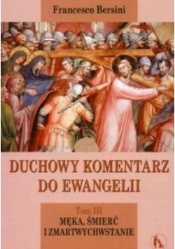 Duchowy komentarz do ewangelii Tom III
