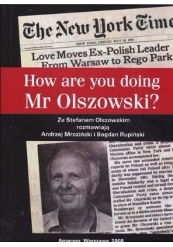 How are you doing Mr Olszowski ?