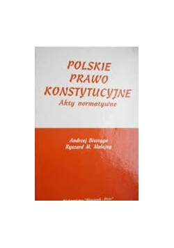 Polskie prawo konstytucyjne akty normatywne
