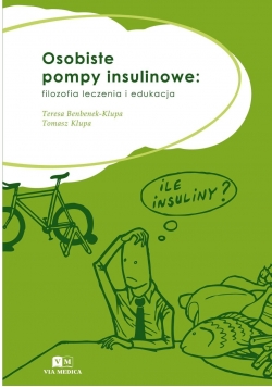 Osobiste pompy insulinowe filozofia leczenia i edukacja