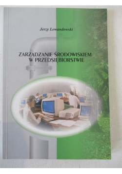 Lewandowski Jerzy - Zarządzanie środowiskiem w przedsiębiorstwie