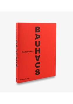 The Spirit of the Bauhaus
