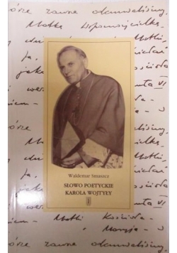Słowo poetyckie Karola Wojtyły