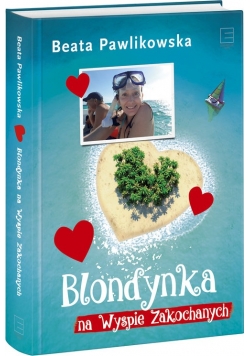 Blondynka na Wyspie Zakochanych + dedykacja Pawlikowskiej