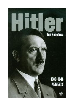 Kershaw Ian - Hitler 1936-1941 Nemezis