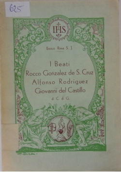 I Beati Rocco Gonzalez de S.Cruz Alfonso Rodriguez Giovanni del Castillo, 1934 r.