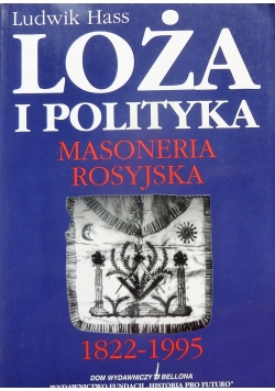 Loża i polityka masoneria rosyjska 1822-1995